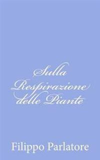 Sulla Respirazione delle Piante
