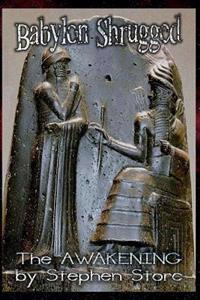 Babylon Shrugged: The Awakening