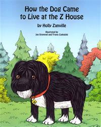 How the Dog Came to Live at the Z House