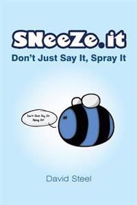 Sneeze It: Just Don't Say It Spray It