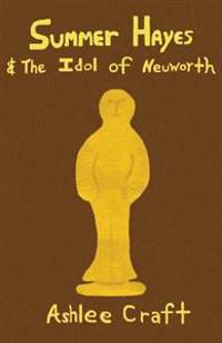 Summer Hayes & the Idol of Neuworth