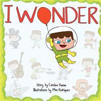 I Wonder: What You're Going To Be