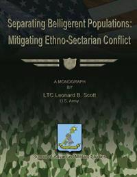 Separating Belligerent Populations: Mitigating Ethno-Sectarian Conflict