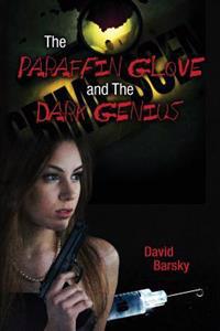 The Paraffin Glove and The Dark Genius