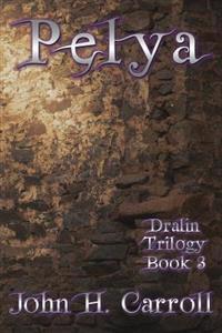 Pelya: Dralin Trilogy