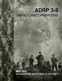 Unified Land Operations (ADRP 3-0)