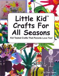 Little Kid Crafts for All Seasons