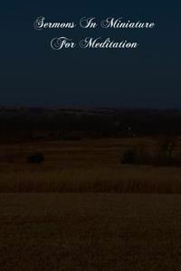 Sermons In Miniature For Meditation