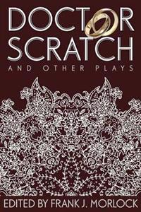 Doctor Scratch and Other Plays