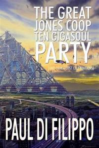 The Great Jones COOP Ten Gigasoul Party (and Other Lost Celebrations)