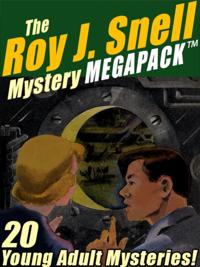 Roy J. Snell Mystery MEGAPACK (R)