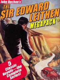 Sir Edward Leithen MEGAPACK(R): The Complete 5-Book Series