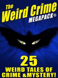 Weird Crime MEGAPACK(R)