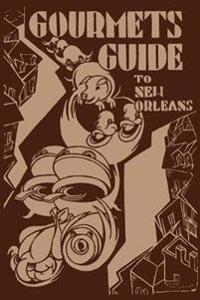 Gourmet's Guide to New Orleans