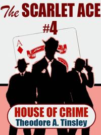 Scarlet Ace #4: House of Crime