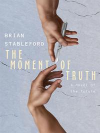 Moment of Truth: A Novel of the Future