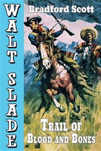 Trail of Blood and Bones