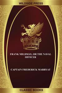 Frank Mildmay, or the Naval Officer