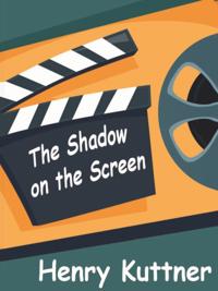 Shadow on the Screen