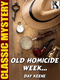 Old Homicide Week...