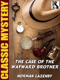 Case of the Wayward Brother