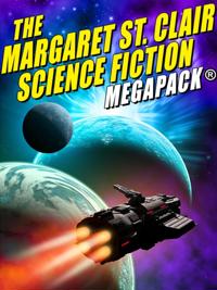 Margaret St. Clair Science Fiction MEGAPACK(R)