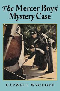 Bokomslag för "The Mercer Boys' Mystery Case"