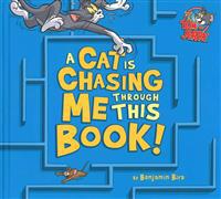 A Cat Is Chasing Me Through This Book!