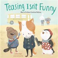 No More Bullies Teasing Isnt Funny Emotional Bullying