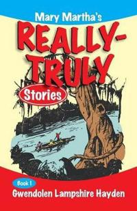 Mary Martha's Really Truly Stories