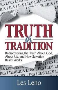 Truth or Tradition?