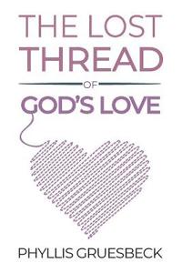 Bokomslag för "The Lost Thread of God's Love"