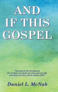Bokomslag for "And If This Gospel"
