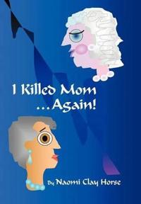 Bokomslag for "I Killed Mom . . . Again!"