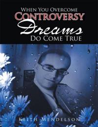 When You Overcome Controversy Dreams Do Come True