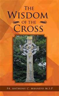 The Wisdom of the Cross