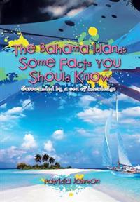Bokomslag för "The Bahama Islands Some Facts You Should Know"