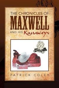 The Chronicles of Maxwell and His Runaways