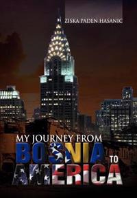 Bokomslag för "My Journey from Bosnia to America"