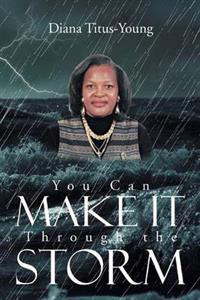 Bokomslag for "You Can Make It Through the Storm"