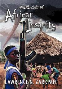 Bokomslag för "Whirlwind of African Insanity"