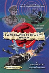 I Was Trained To Be A Spy Book II