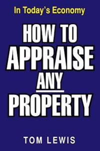 Bokomslag för "How to Appraise Any Property"