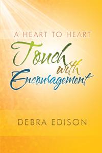Heart to Heart Touch with Encouragement