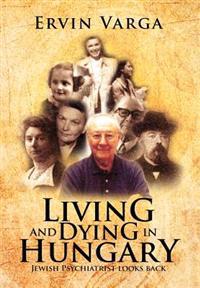 Bokomslag för "Living and Dying in Hungary"