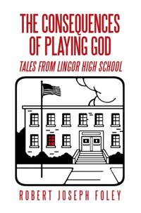 Consequences of Playing God