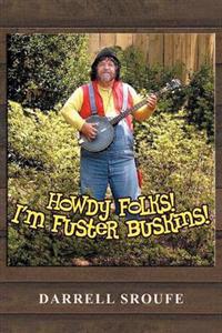 Bokomslag for "Howdy Folks! I'm Fuster Buskins"