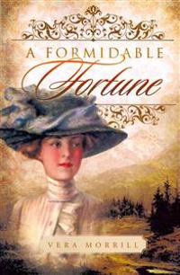 A Formidable Fortune