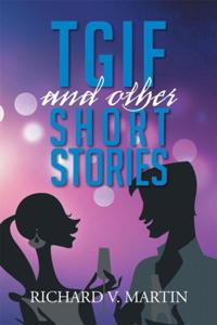 TGIF AND OTHER SHORT STORIES