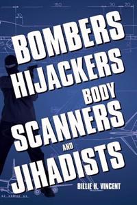 Bokomslag för "Bombers, Hijackers, Body Scanners, and Jihadists"